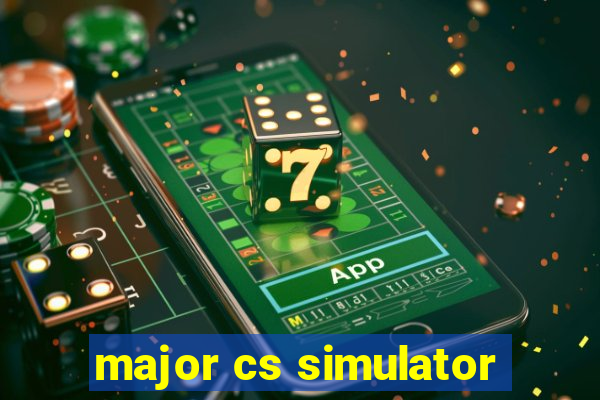 major cs simulator